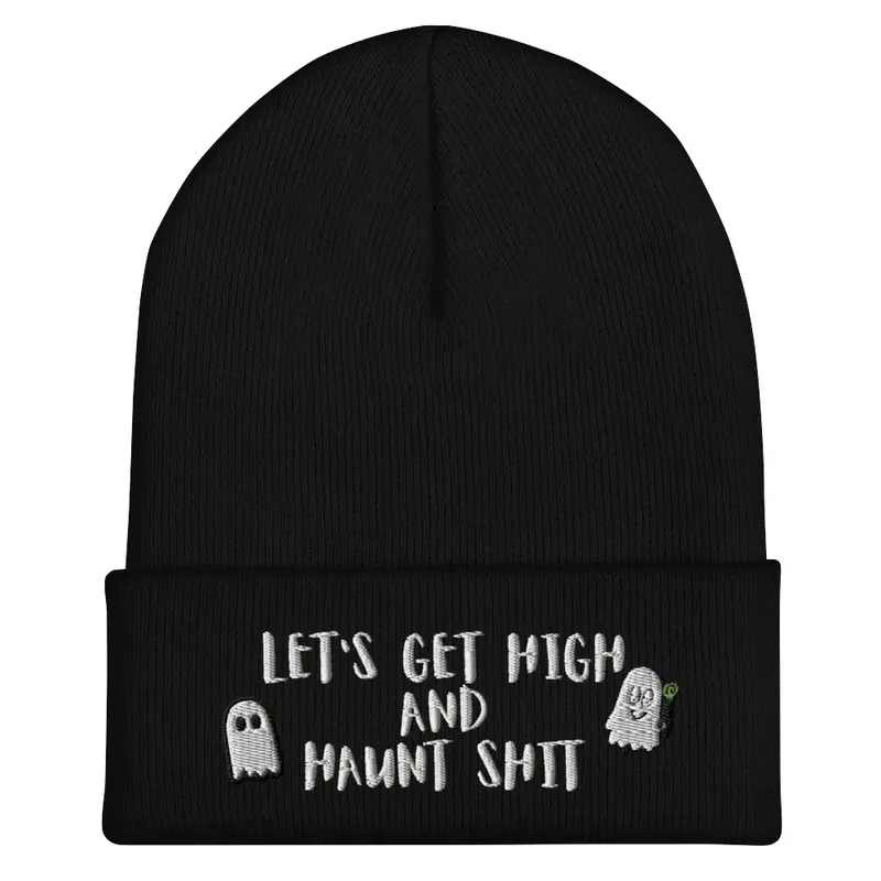 Lets Haunt Shit Beanie